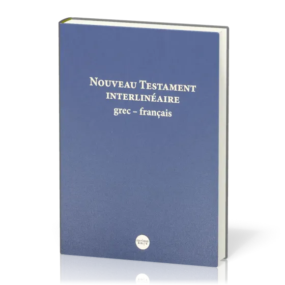 GREC-FRANCAIS NOUVEAU TESTAMENT INTERLINEAIRE GREC/NFC/TOB NOUVELLE EDITION