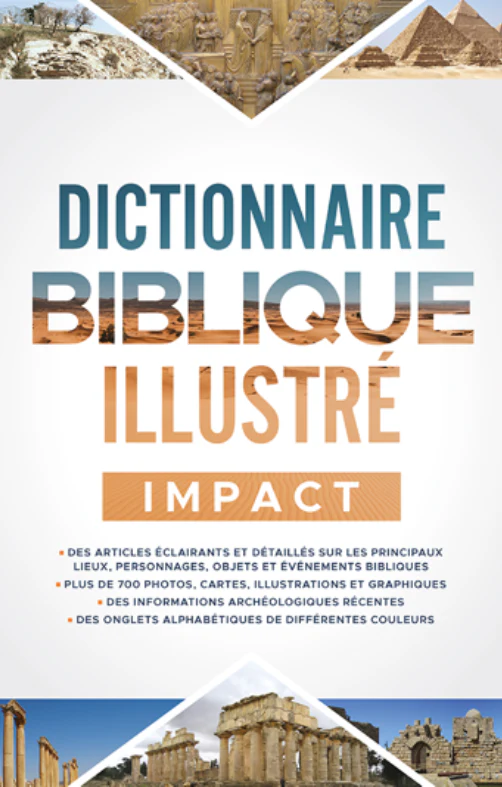 DICTIONNAIRE BIBLIQUE ILLUSTRE IMPACT