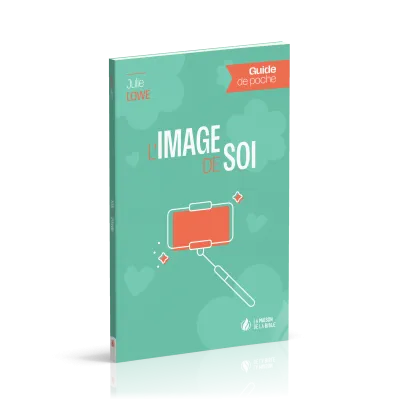 IMAGE DE SOI (L') - GUIDE DE POCHE
