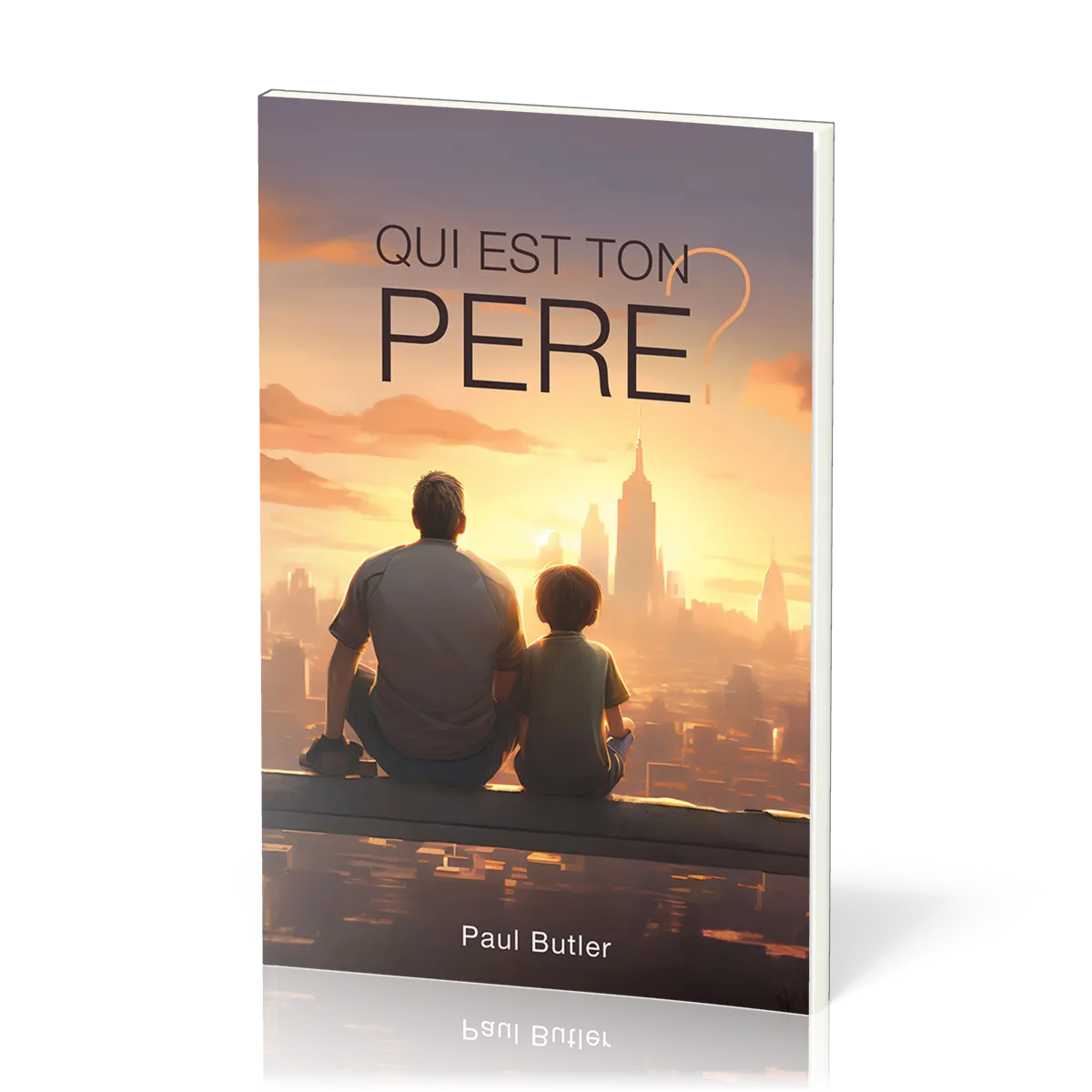 QUI EST TON PERE ?
