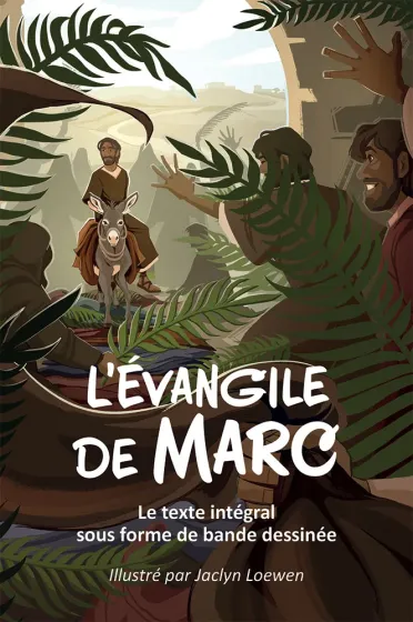 EVANGILE MARC SEMEUR 2015 EN BD VERT - LE TEXTE INTEGRAL SOUS FORME DE BANDE DESSINEE