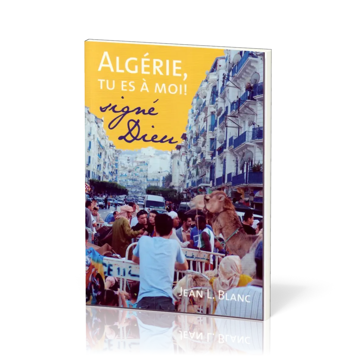 ALGERIE TU ES A MOI - SIGNE DIEU