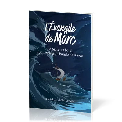 EVANGILE MARC SEMEUR 2015 EN BD BLEU - LE TEXTE INTEGRAL SOUS FORME DE BANDE DESSINEE
