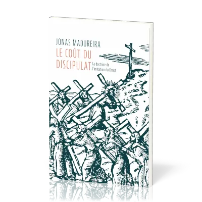 COUT DU DISCIPULAT (LE) - LA DOCTRINE DE L'IMITATION DE DIEU