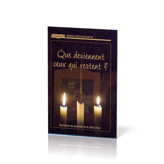 QUE DEVIENNENT CEUX QUI RESTENT? SURVIVRE AU SUICIDE D'UN ETRE CHER - BROCHURE RBC