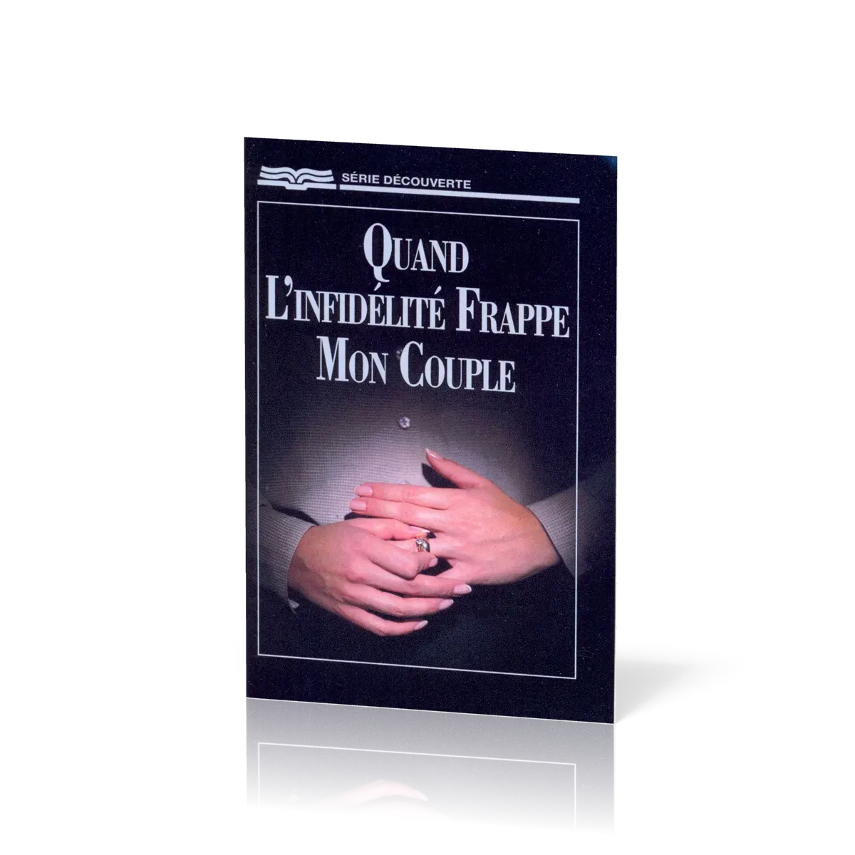 QUAND L'INFIDELITE FRAPPE MON COUPLE