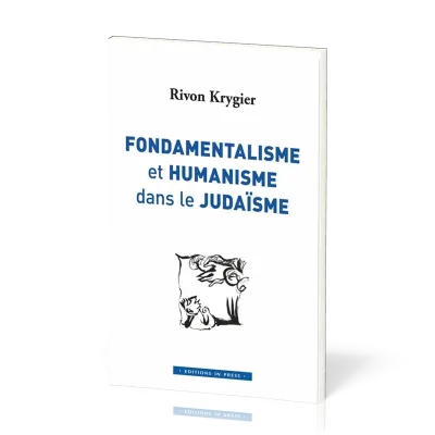 FONDAMENTALISME ET HUMANISME DANS LE JUDAISME