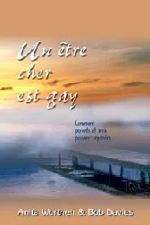 UN ETRE CHER EST GAY - COMMENT PARENTS ET AMIS PEUVENT REPONDRE