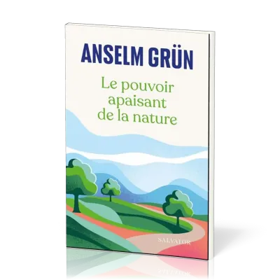 POUVOIR APAISANT DE LA NATURE (LE)