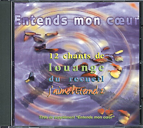 ENTENDS MON COEUR (CD)