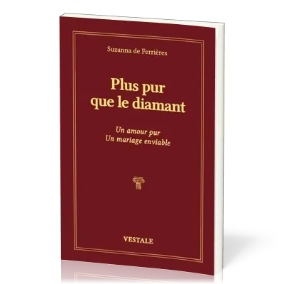 PLUS PUR QUE LE DIAMANT - UN AMOUR PUR, UN MARIAGE ENVIABLE