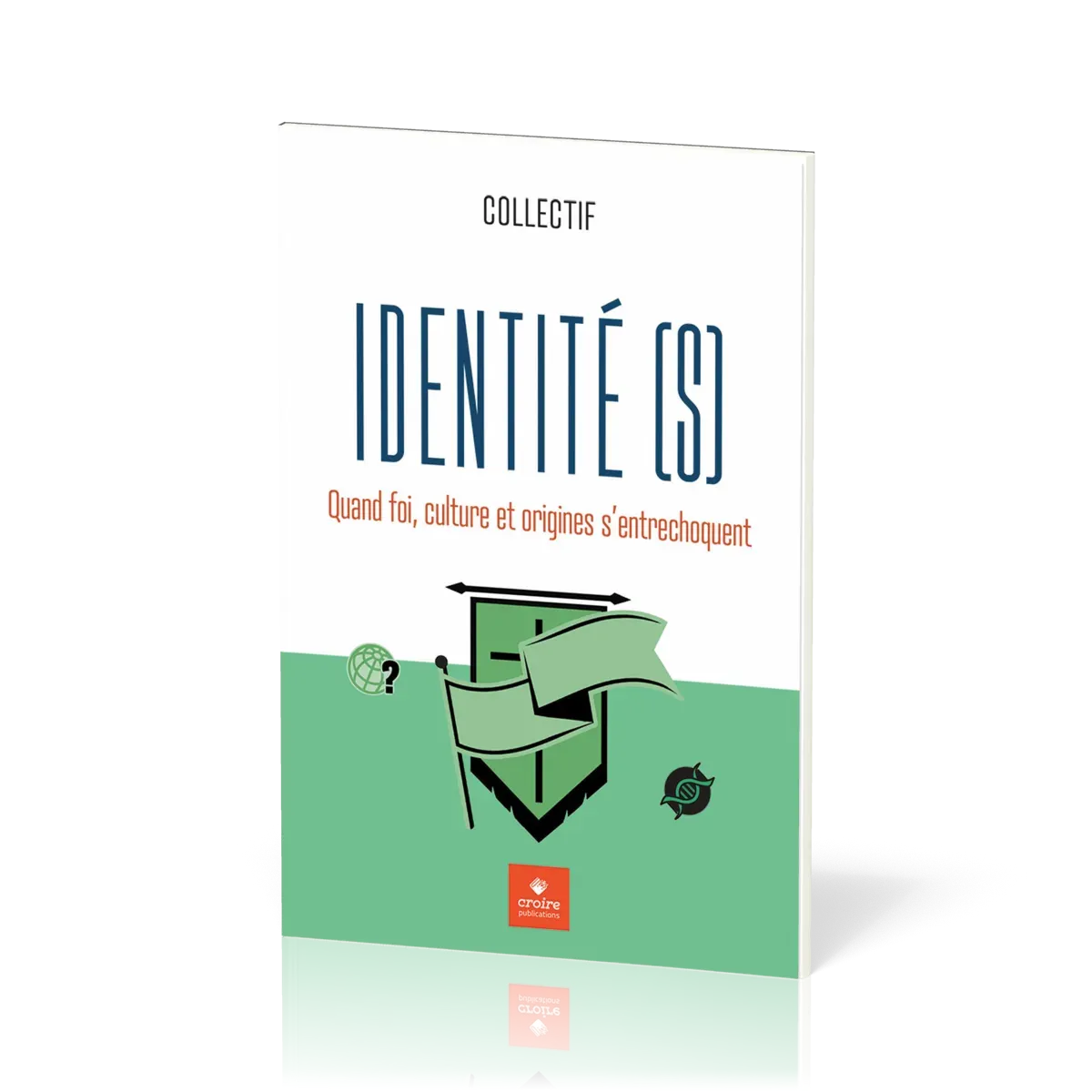 IDENTITE (S) - QUAND FOI, CULTURE ET ORIGINE S'ENTRECHOQUENT