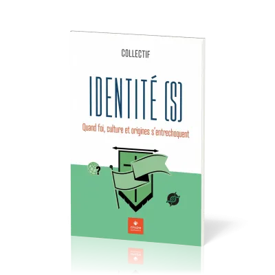 IDENTITE (S) - QUAND FOI, CULTURE ET ORIGINE S'ENTRECHOQUENT