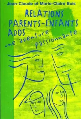 RELATIONS PARENTS ENFANTS ADOS