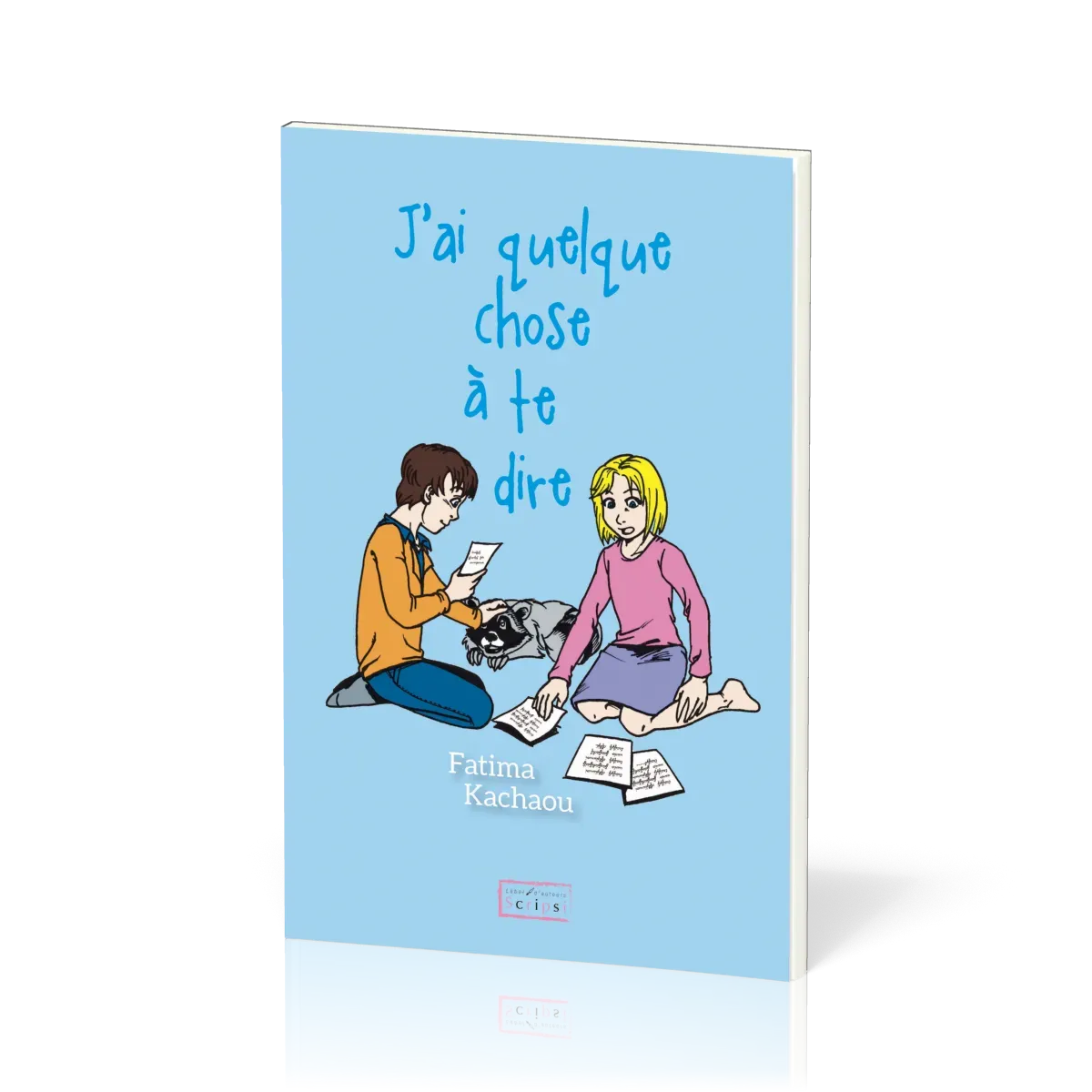 J'AI QUELQUE CHOSE A TE DIRE