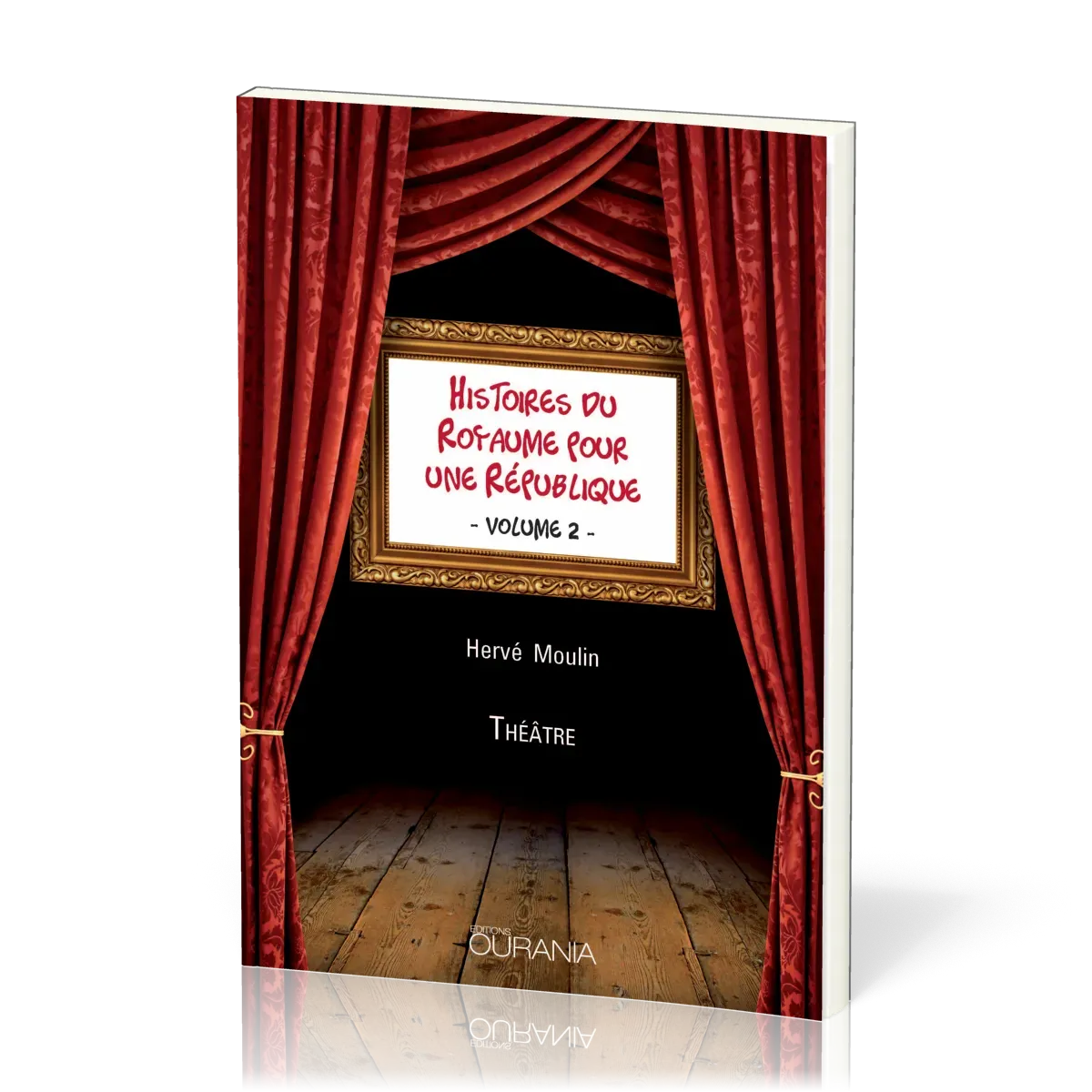 HISTOIRES DU ROYAUME POUR UNE REPUBLIQUE VOL2