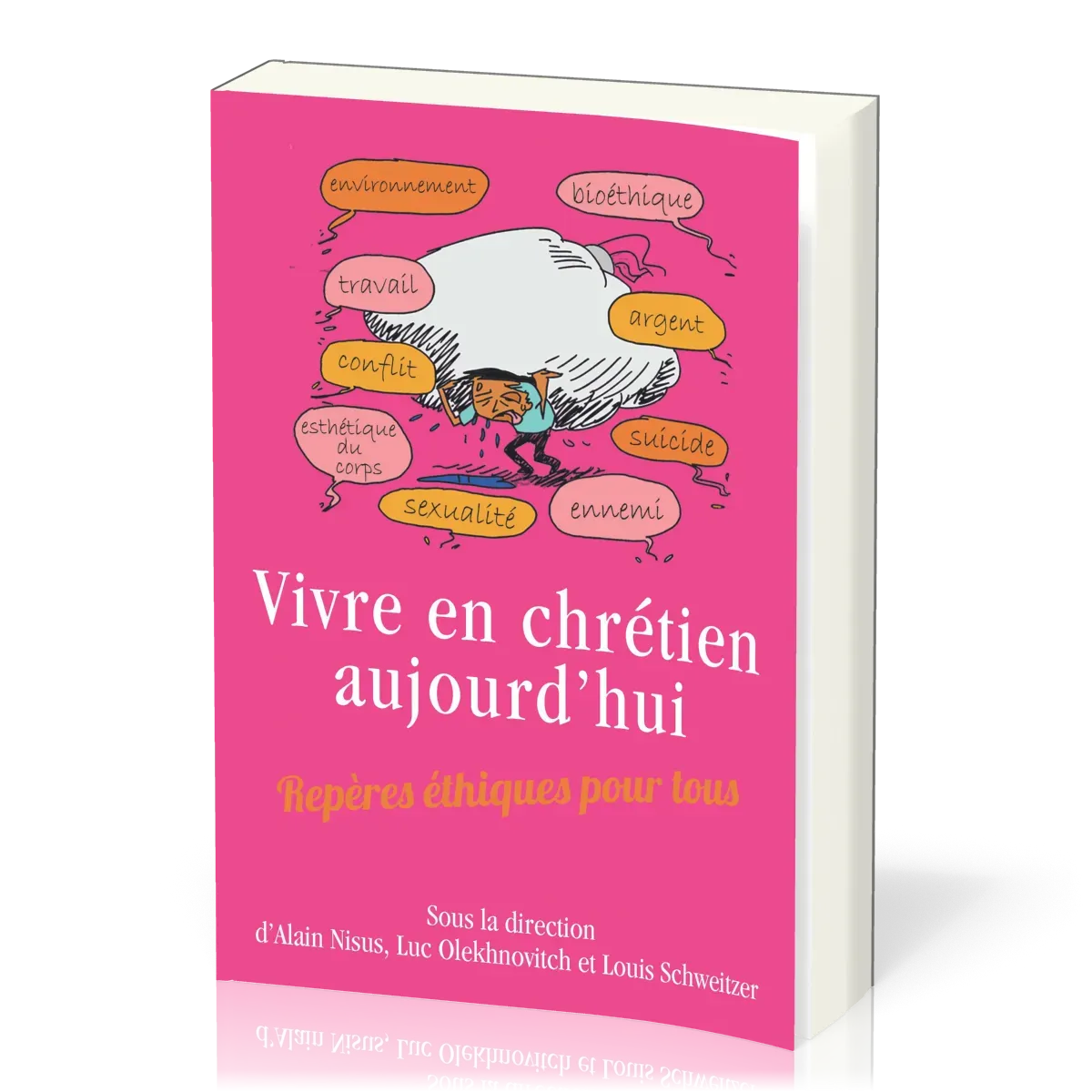 VIVRE EN CHRETIEN AUJOURD'HUI - REPERES ETHIQUES POUR TOUS - BROCHE