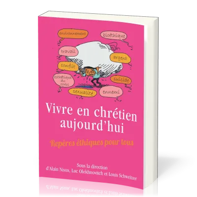 VIVRE EN CHRETIEN AUJOURD'HUI - REPERES ETHIQUES POUR TOUS - BROCHE