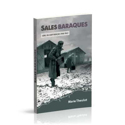 SALES BARAQUES - GURS UN CAMP FRANCAIS 1940-1942