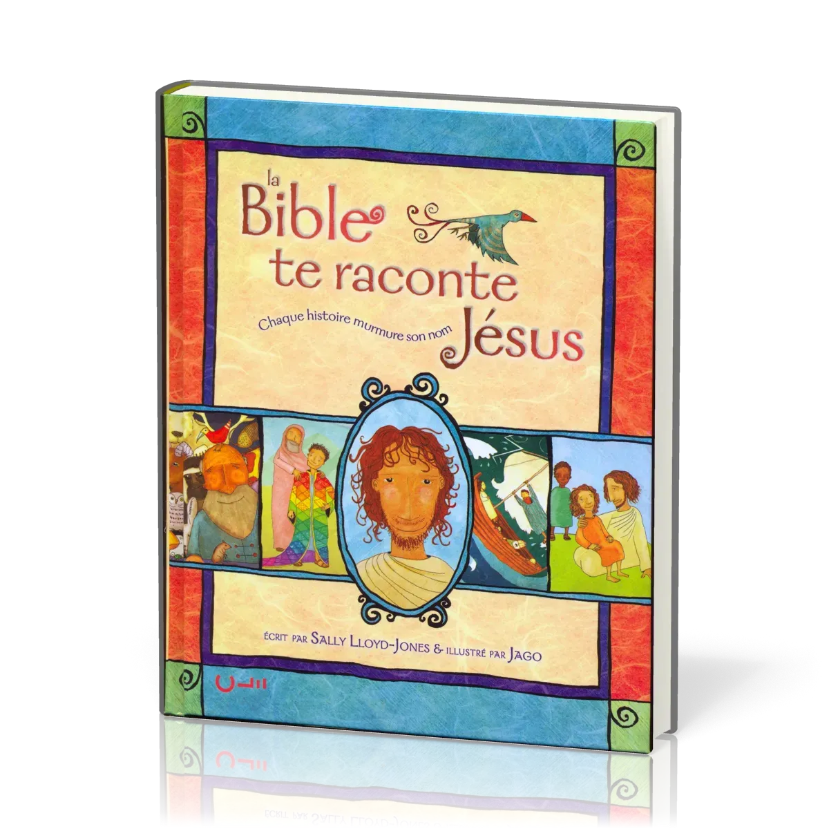 BIBLE TE RACONTE JESUS (LA) - CHAQUE HISTOIRE MURMURE SON NOM
