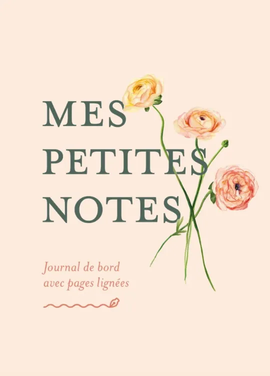 MES PETITES NOTES - JOURNAL DE BORD AVEC PAGES LIGNEES