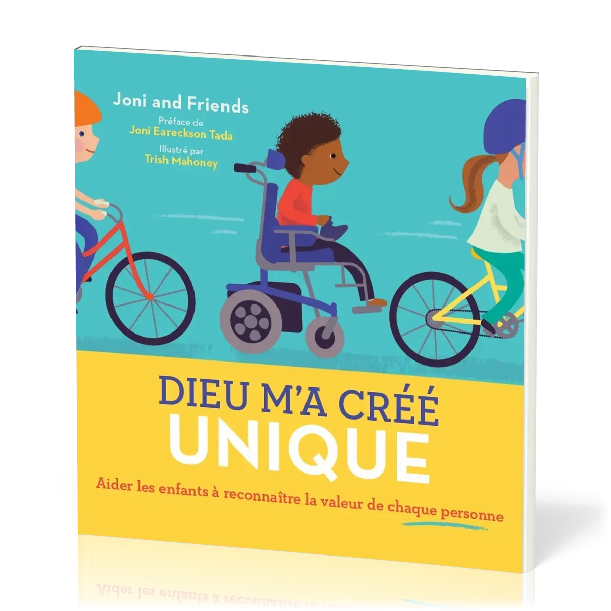 DIEU M'A CREE UNIQUE - AIDER LES ENFANTS A RECONNAITRE LA VALEUR DE CHAQUE PERSONNE