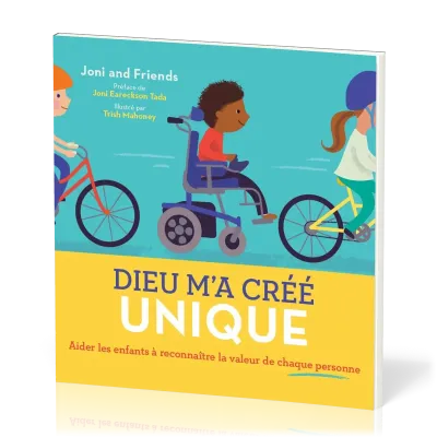 DIEU M'A CREE UNIQUE - AIDER LES ENFANTS A RECONNAITRE LA VALEUR DE CHAQUE PERSONNE