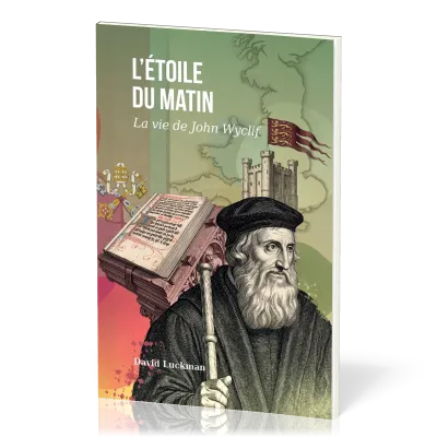 ETOILE DU MATIN (L') - LA VIE DE JOHN WYCLIF