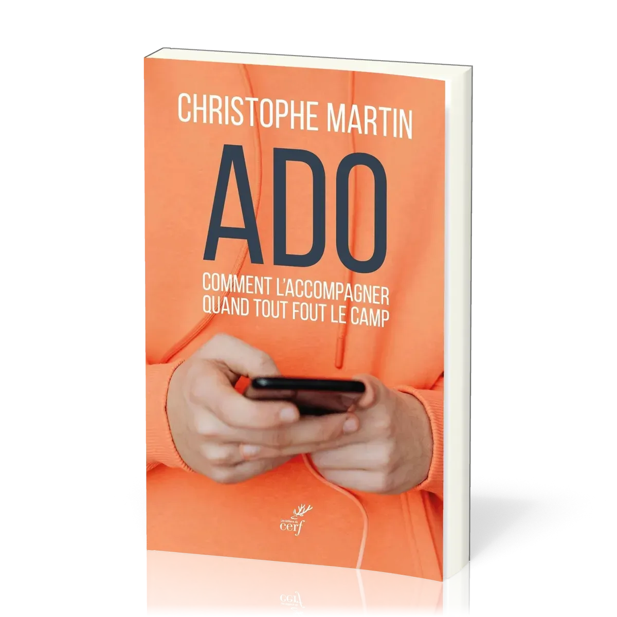 ADO-COMMENT L'ACCOMPAGNER QUAND TOUT FOUT LE CAMP