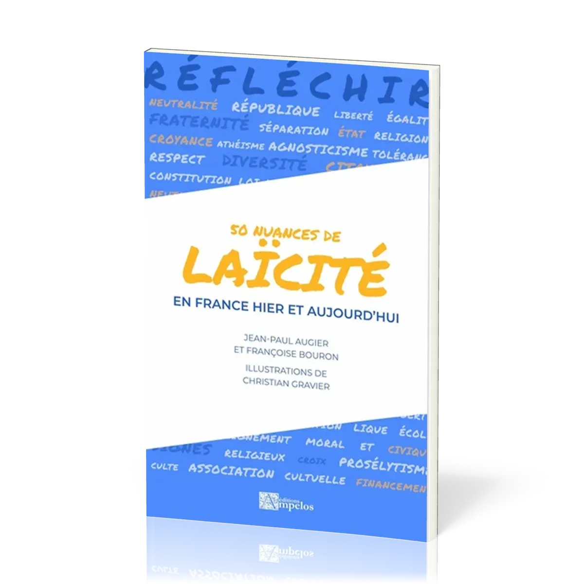 50 NUANCES DE LAICITE EN FRANCE HIER ET AUJOURD'HUI