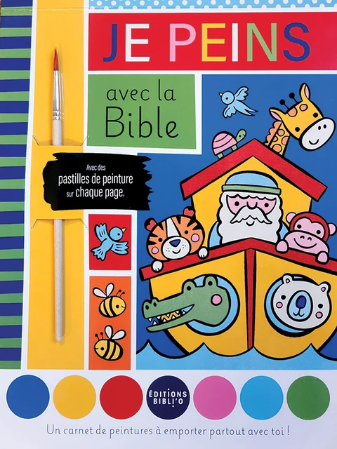 JE PEINS AVEC LA BIBLE - UN CARNET DE PEINTURE A EMPORTER PARTOUT AVEC TOI !