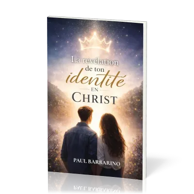 REVELATION DE TON IDENTITE EN CHRIST