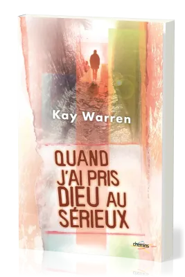 QUAND J'AI PRIS DIEU AU SERIEUX