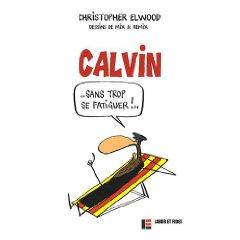 CALVIN SANS TROP SE FATIGUER