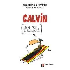 CALVIN SANS TROP SE FATIGUER
