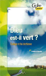 DIEU EST-IL VERT?