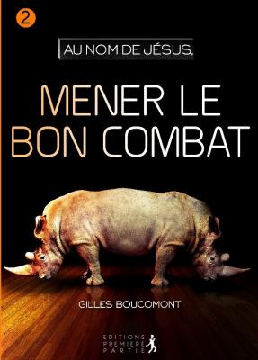 AU NOM DE JESUS MENER LE BON COMBAT