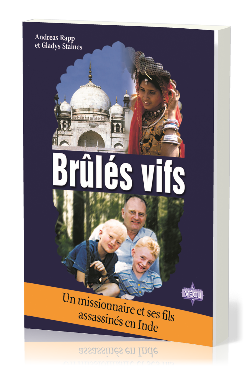 BRULES VIFS - UN MISSIONNAIRE ASSASSINE EN INDE