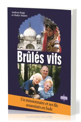 BRULES VIFS - UN MISSIONNAIRE ASSASSINE EN INDE