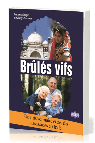 BRULES VIFS - UN MISSIONNAIRE ASSASSINE EN INDE