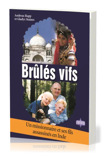 BRULES VIFS - UN MISSIONNAIRE ASSASSINE EN INDE