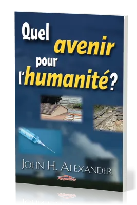 QUEL AVENIR POUR L'HUMANITE?