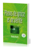 PLEINS DE GRACE ET DE VERITE