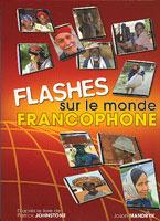 FLASHES SUR LE MONDE FRANCOPHONE