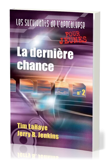 DERNIERE CHANCE (LA) - LES SURVIVANTS DE L'APOCAYPSE POUR JEUNES - TOME 2