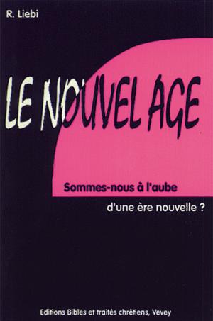 NOUVEL AGE (LE) SOMMES-NOUS A L'AUBE D'UNE ERE NOUVELLE?