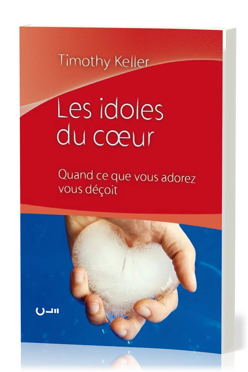 IDOLES DU COEUR (LES) - QUAND CE QUE VOUS ADOREZ VOUS DECOIT