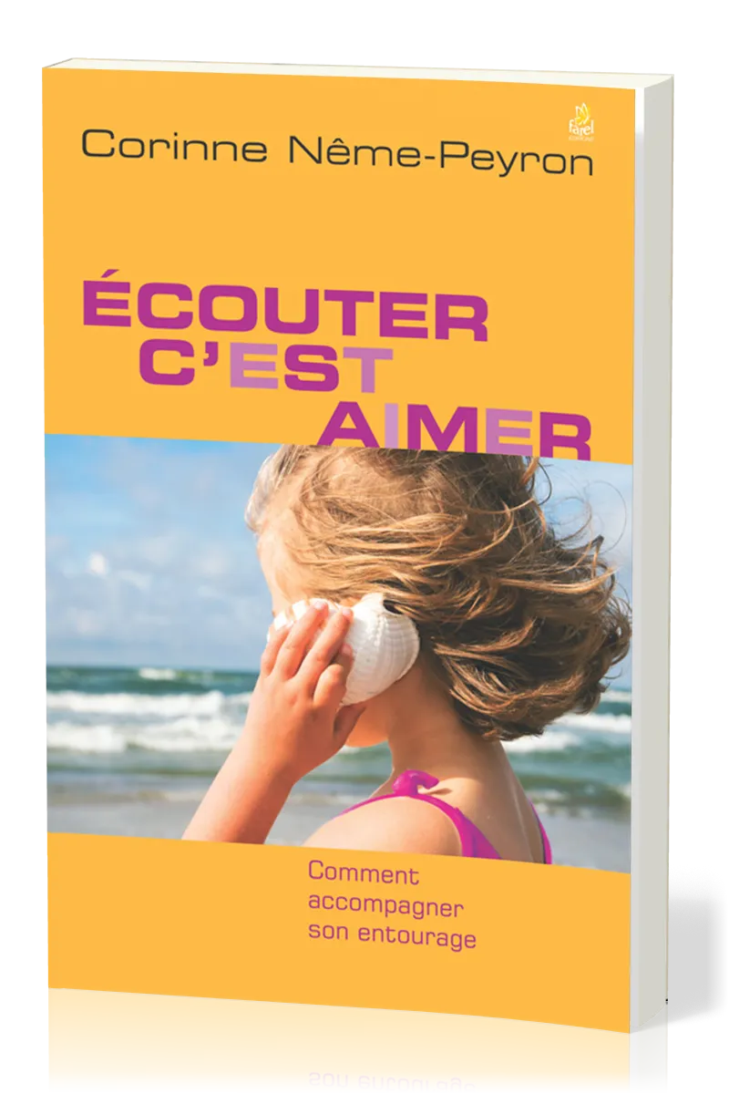 ECOUTER C'EST AIMER - COMMENT ACCOMPAGNER SON ENTOURAGE