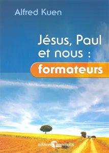 JESUS PAUL ET NOUS: FORMATEURS