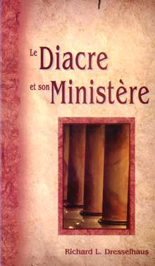 DIACRE ET SON MINISTERE (LE)